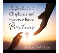 Raymond Lee Wil An Introduction to Chaplaincy and Evidence-Based Pra (Tascabile)