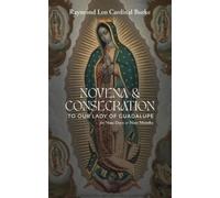 Raymond Leo Cardinal Bu Novena & Consecration to Our Lady of Guadal (Tascabile)