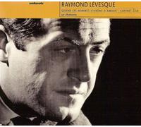 Raymond Levesque - Quand Les Hommes Vivront D'amo