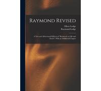 Raymond Lodge Oliver Lodge Raymond Revised (Tascabile)
