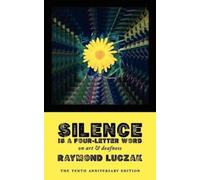 Raymond Luczak Silence Is a Four-Letter Word (Tascabile)