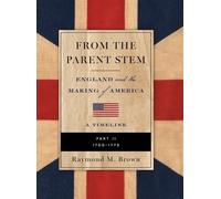 Raymond M Brown FROM THE PARENT STEM ENGLAND and the MAKING o (Copertina rigida)