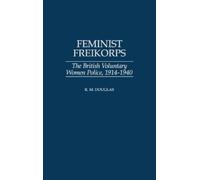 Raymond M. Douglas Feminist Freikorps (Copertina rigida)