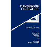 Raymond M. Lee Dangerous Fieldwork (Tascabile) Qualitative Research Methods