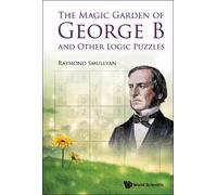 Raymond M Smully Magic Garden Of George B And Other Logic Puzzles, T (Tascabile)