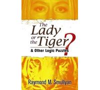 Raymond M Smullyan The Lady or the Tiger? (Tascabile) Dover Recreational Math