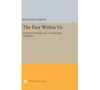 Raymond Martin The Past Within Us (Copertina rigida) Princeton Legacy Library