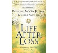 Raymond Moody Dianne Arcangel Life After Loss (Tascabile)