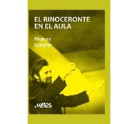 Raymond Murray Schafer El Rinoceronte En El Aula (Tascabile)