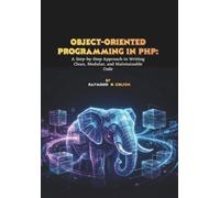 Raymond N Colson Object-Oriented Programming in PHP (Tascabile)