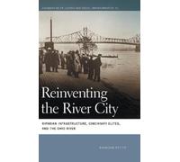 Raymond Pettit Reinventing the River City (Copertina rigida)