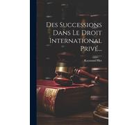 Raymond Pilet Des Successions Dans Le Droit International Pri (Copertina rigida)