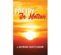 Raymond Quattlebaum Poetry in Motion (Copertina rigida)