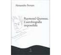 Raymond Queneau. L'autobiografia impossibile