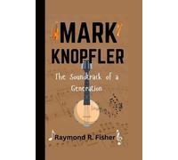 Raymond R Fisher Mark Knopfler (Tascabile)