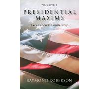 Raymond Roberson Presidential Maxims (Tascabile)