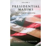 Raymond Roberson Presidential Maxims (Tascabile)