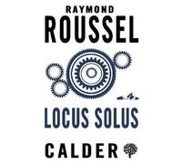 Raymond Roussel Locus Solus (Tascabile)