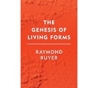 Raymond Ruyer The Genesis of Living Forms (Copertina rigida) Groundworks