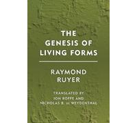 Raymond Ruyer The Genesis of Living Forms (Tascabile) Groundworks
