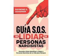 Raymond S Goodman Guía S.O.S. para Lidiar con Personas Narcisistas (Tascabile)