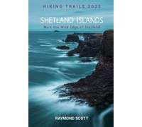 Raymond Scott Shetland Islands Hiking Trails 2025 (Tascabile)