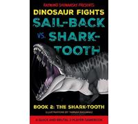 Raymond Shumansky Sail-back vs. Shark-tooth (Tascabile) Dinosaur Fights
