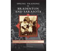 Raymond Sinibaldi Spring Training in Bradenton and Sarasota (Tascabile)