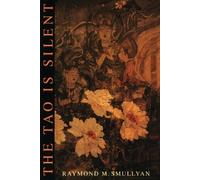 Raymond Smullyan The Tao is Silent (Tascabile)