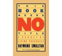 Raymond Smullyan This Book Needs No Title (Tascabile)