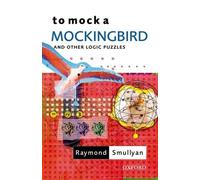 Raymond Smullyan To Mock a Mockingbird: and Other Logic Puzzles (Tascabile)