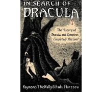 Radu Florescu, Raymond T McNally – Alla ricerca di Dracula – La storia di Dracula e dei vampiri