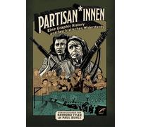 Raymond Tyler Paul B Partisaninnen: Eine Graphic History antifaschi (Tascabile)