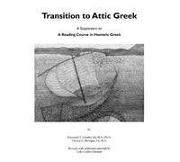 Raymond V. Schoder Vincent C. Horrigan Transition to Attic Greek (Tascabile)