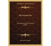 Raymond W Bernard The Serpent Fire (Tascabile)