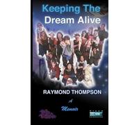 Raymond Webster Thompson Keeping The Dream Alive (Tascabile)