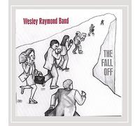 Raymond, Wesley Band - Fall Off