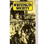 Raymond Williams Writing in Society (Tascabile)