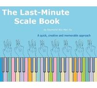 Raymond Wui Man Yiu The Last-Minute Scale Book (Tascabile)