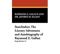 Raymond Z. Gallun Dr. Jeffrey M. Elliot Starclimber (Tascabile)