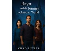 Rayn and the Journey to Another World