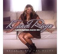 Rayn, Kandi - Groundbreaker 007 Breakin' All The Rulez