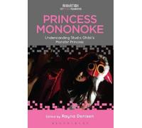 Rayna Denison Princess Mononoke (Tascabile) Animation: Key Films/Filmmakers