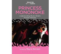 Rayna Denison Princess Mononoke (Tascabile) Animation: Key Films/Filmmakers