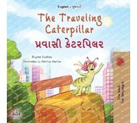 Rayne Coshav Ki The Traveling Caterpillar (English Gujarati Bilingua (Tascabile)