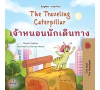 Rayne Coshav Ki The Traveling Caterpillar (English Thai Bilingual B (Tascabile)