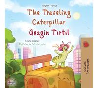 Rayne Coshav Ki The Traveling Caterpillar (English Turkish Bilingual (Tascabile)