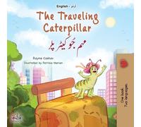 Rayne Coshav Ki The Traveling Caterpillar (English Urdu Bilingual B (Tascabile)