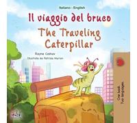 Rayne Coshav Ki The Traveling Caterpillar (Italian English Bilingual (Tascabile)