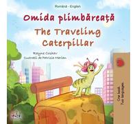 Rayne Coshav Ki The Traveling Caterpillar (Romanian English Bilingua (Tascabile)